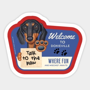 Fun Dachshund with talk to the paw in Doxieville, USA Sticker